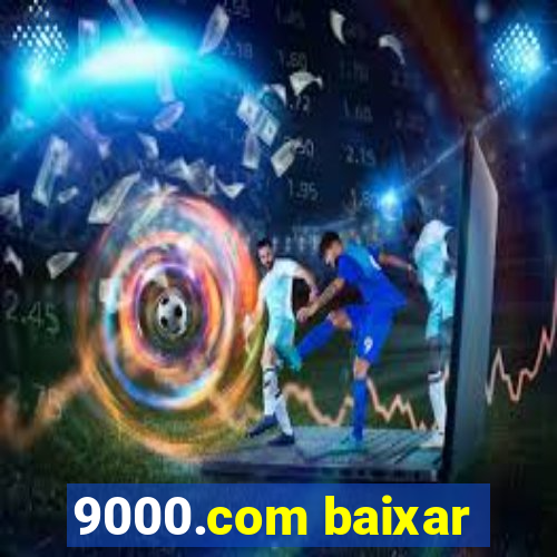 9000.com baixar